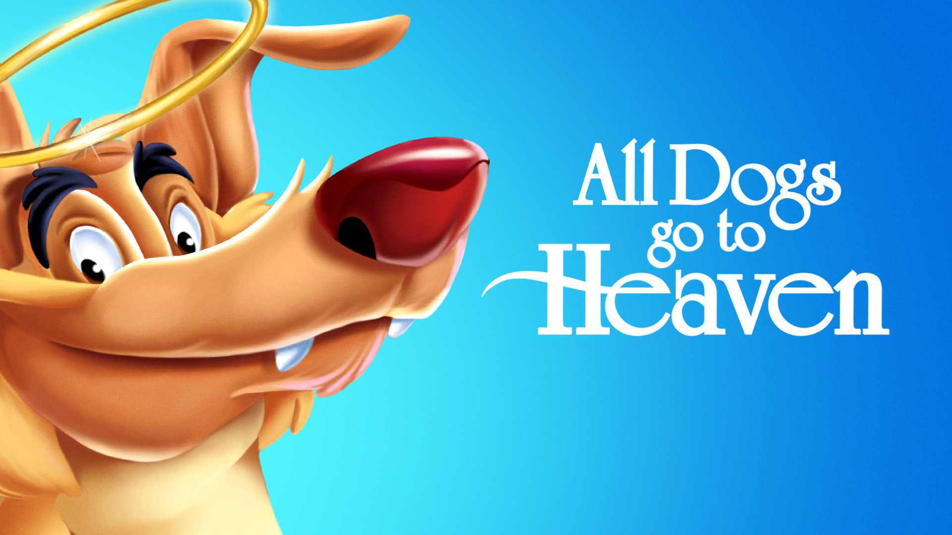 All Dogs Go to Heaven